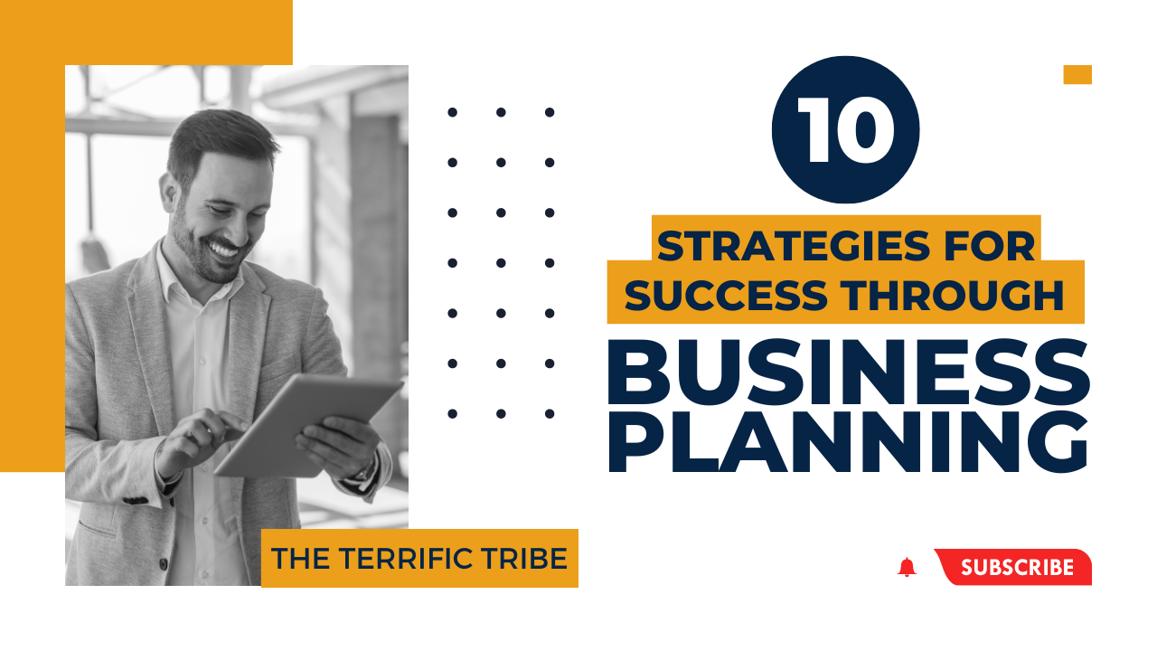 "Igniting Success through Business Planning: 10 Essential Strategies for Entrepreneurs”