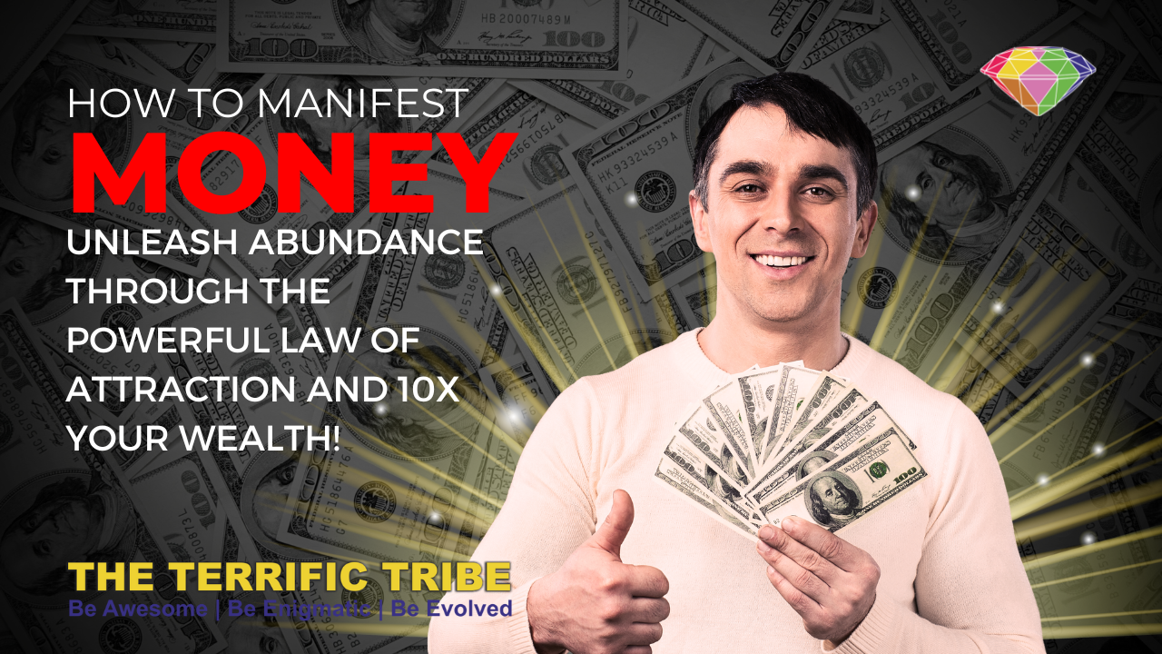 How to Manifest Money: Unleash Abundance Through the Powerful Law of Attraction